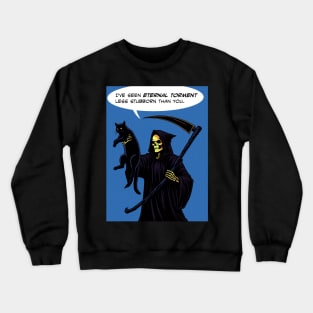 Grim Reaper cat eternal torment Crewneck Sweatshirt